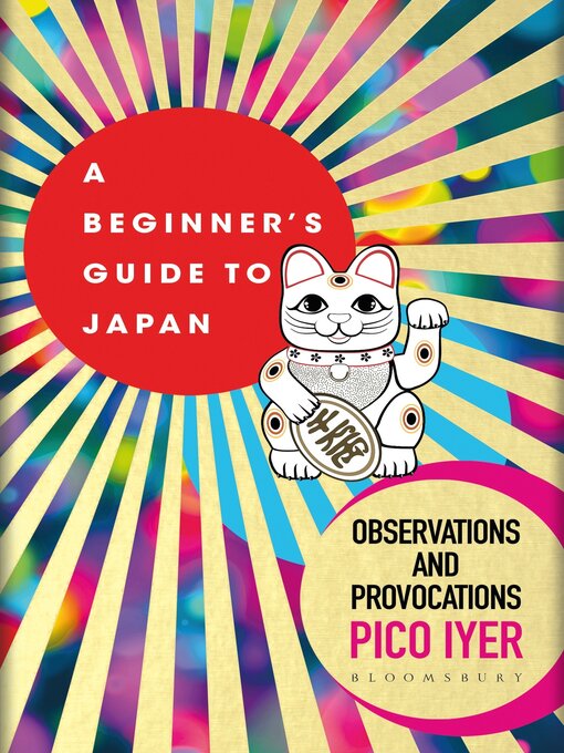 Title details for A Beginner's Guide to Japan by Pico Iyer - Available